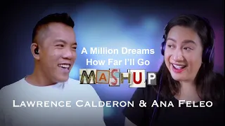 A Million Dreams / How Far I’ll Go mashup (Lawrence Calderon & Ana Feleo)