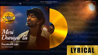 Meri Duniya Tu - Lyrical | Mehfil Unplugged | Purusharth Jain | Wild Buffaloes Music