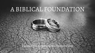 Premarital Counseling: Session One (1 of 4)