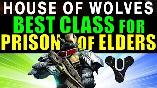 BEST CLASS for Prison of Elders! | Destiny Expansion 2 House of Wolves Guide