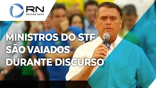 Ministros do STF são vaiados durante discurso de Bolsonaro