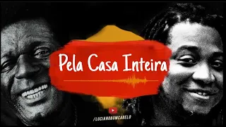 Pela Casa Inteira - Luciano Bom Cabelo canta Almir Guineto (Part. Fred Camacho)