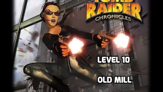 Tomb Raider Chronicles Walkthrough - Level 10 - The Old Mill - All Secrets