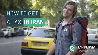 How to get a taxi in Iran | TAPPERSIA