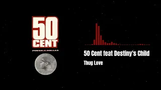 50 Cent feat Destiny's Child - Thug Love (Unreleased)