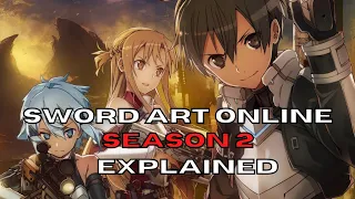 Sword Art Online Season 2 Explained in 7 Minutes