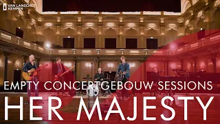 Her Majesty - Ode to Crosby, Stills, Nash & Young - Empty Concertgebouw Sessions