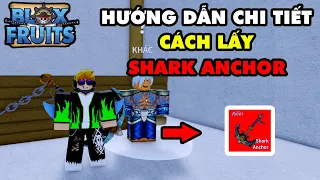 Hướng Dẫn Chi Tiết Cách Lấy Mỏ Leo Cá Mập-Shark Anchor || Blox Fruits!