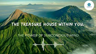 THE POWER OF SUBCONSCIOUS MIND | BY JOSEPH MURPHY | CHAPTER 1 : THE TREASURE HOUSE IS WITHIN YOU |