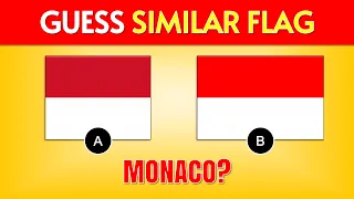 Guess The Country Flag | Similar Flag Quiz