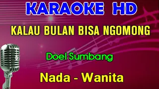 KALAU BULAN BISA NGOMONG - KARAOKE Nada Wanita | Doel Sumbang