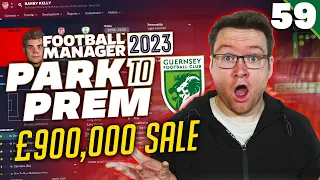 Park To Prem FM23 | Episode 59 - £900,000 Sale! | Football Manager 2023