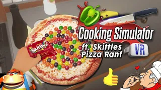 Cooking Simulator in VR ft. Skittles Pizza Rant