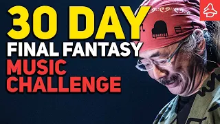 Taking The 30-Day Final Fantasy Music Challenge | Do You Dare?