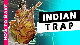 How To Make Indian Trap - EDM Trap Music | FL Studio 20 | Hindi