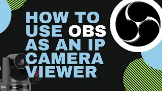 How to use OBS as an IP camera viewer