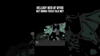 NOT GONNA TRASH TALK ME? | Hellboy Web of Wyrd #shorts