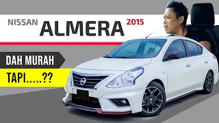 Nissan ALMERA (3rd Gen): Berbaloi tak Beli 2nd Hand?