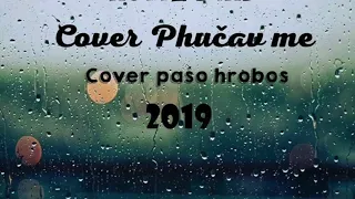 mix pisni Phucav Me , Paso Hrobos Nottz Band 2019