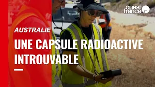 Australie : les autorités recherchent une capsule radioactive disparue