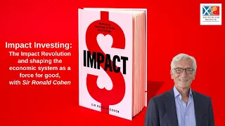 Impact Investing: The Impact Revolution & shaping the economic system as a force for good