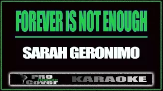 Forever is not Enough - SARAH GERONIMO (KARAOKE)