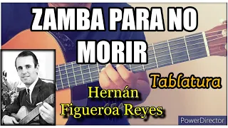 G.F.A. ZAMBA PARA NO MORIR- Versión de Hernán Figueroa Reyes. Punteo/Tablatura.