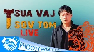 Tsua Vaj - Tsov Tom (Live In PhuChiFa)