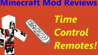Minecraft Mod Reviews - Time Control Remotes!