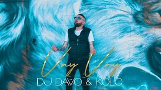 DJ DAVO FT. KOLO - VAY VAY NEW HIT