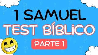 15 Preguntas Bíblicas del libro 1 Samuel | Pt  1 | Test Bíblico