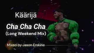 Käärijä - Cha Cha Cha (Long Weekend Mix)