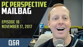 PCPer Mailbag #18 - 11/17/2017