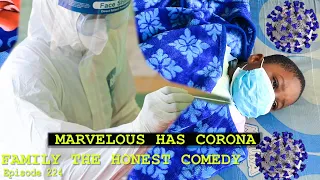MARVELOUS HAS CORONA  (Family The Honest Comedy) (Episode 224)