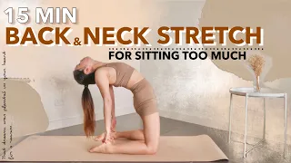 15 MIN BACK & NECK STRETCH | For Good Posture, Relief for Back Pain & Sitting Too Much ~ Jacey Yaw