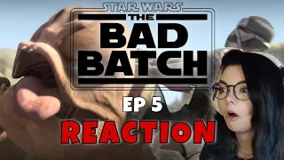 The Bad Batch- Ep 5 REACTION!