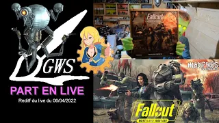 GWS PART EN LIVE - REDIFF du 06/04/22- FALLOUT - Blabla, FIGURINES, LORE et PEINTURE au programme !