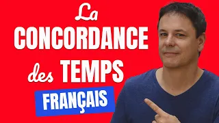 La Concordance des Temps en Français