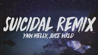 YNW Melly - Suicidal Remix (Lyrics) ft. Juice WRLD