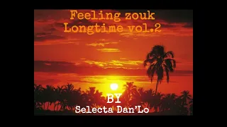 Feeling zouk longtime vol.2 By Selecta Dan’Lo