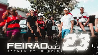 Feirão dos 23  - Raflow ft. Chefin - ( prod. LB Único e Babidi )