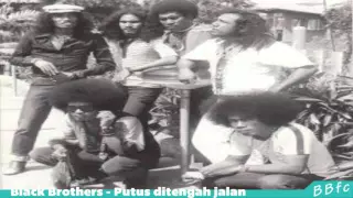 Black Brothers - Putus Di Tengah Jalan