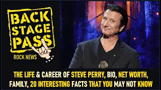 THE LIFE & CAREER OF STEVE PERRY, BIO, NET WORTH, FAMILY, 20 INTERESTING FACTS THAT YOU MAY NOT KNOW