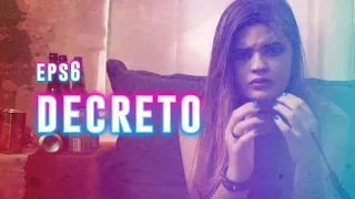 DECRETO | 23:59 - ATÉ O ÚLTIMO MINUTO (EPS6 - Último episódio)