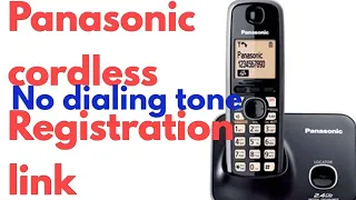 How to link registered panasonic cordless phone handset to base unit,No dial tone