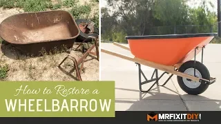 How to Restore an Old Wheelbarrow