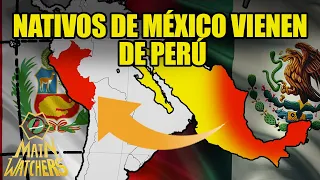 UNA PARTE de MÉXICO VIENE de PERÚ?