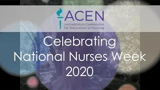 ACEN : Celebrating National Nurses Week 2020