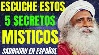¡ESCUCHE estos 5 SECRETOS MISTICOS! ¡El PODER de la INGENIERIA INTERIOR! SADHGURU EN ESPAÑOL