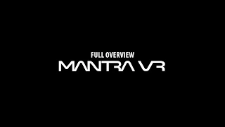 Mantra VR Tutorial: Full Overview